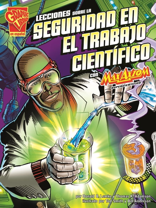 Title details for Lecciones sobre la seguridad en el trabajo científico con Max Axiom, supercientífic by Thomas K. Adamson - Available
